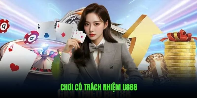 Chơi Có Trách Nhiệm U888 - Dữ Liệu Quan Trọng Cho Hội Viên