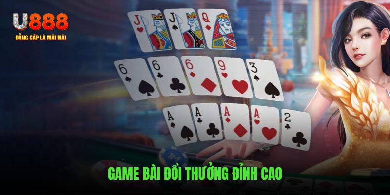 Danh mục game bài đổi thưởng được săn đón nhất